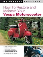 How to Restore & Maintain Your Vespa Motorscooter
