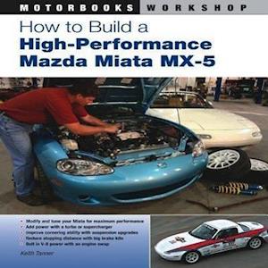 How to Build a High-Performance Mazda Miata Mx-5