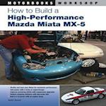 How to Build a High-Performance Mazda Miata Mx-5
