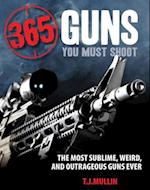 365 Firearms You Must Shoot