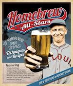 Homebrew All-Stars : Top Homebrewers Share Their Best Techniques and Recipes