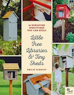 Little Free Libraries & Tiny Sheds