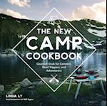 The New Camp Cookbook : Gourmet Grub for Campers, Road Trippers, and Adventurers