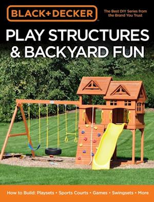 Black & Decker Play Structures & Backyard Fun