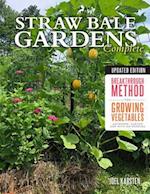 Straw Bale Gardens Complete, Updated Edition