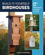 Build-It-Yourself Birdhouses : 25+ DIY Birdhouses and Bird Feeders
