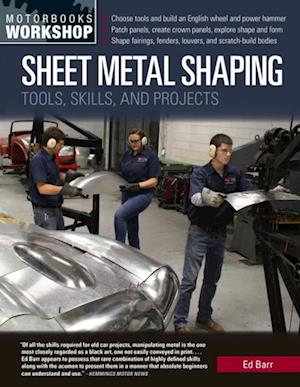 Sheet Metal Shaping : Tools, Skills, and Projects