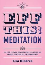 Eff This! Meditation