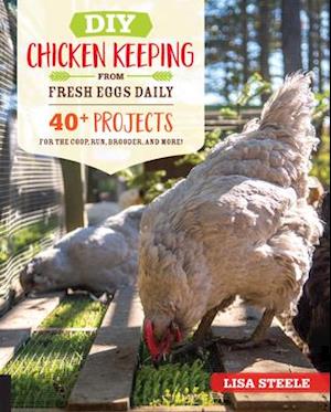 DIY Chicken Keeping from Fresh Eggs Daily