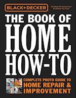 Black & Decker The Book of Home How-to, Updated 2nd Edition