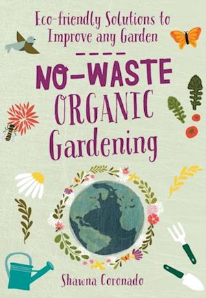 No-Waste Organic Gardening