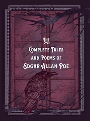 The Complete Tales & Poems of Edgar Allan Poe