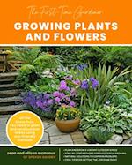 First-Time Gardener: Growing Plants and Flowers