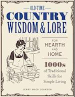 Old-Time Country Wisdom and Lore for Hearth and Home
