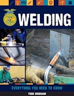 Welding : Everything You Need to Know