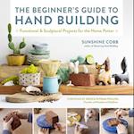 The Beginner's Guide to Hand Building