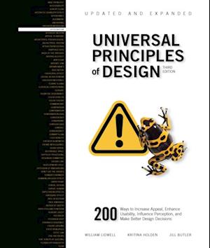 Universal Principles of Design, Updated and Expanded Third Edition : 200 Ways to Increase Appeal, Enhance Usability, Influence Perception, and Make Better Design Decisions