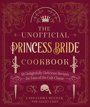 The Unofficial Princess Bride Cookbook