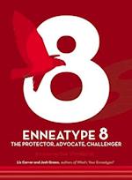 Enneatype 8: The Protector, Challenger, Advocate