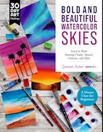 Bold and Beautiful Watercolor Skies : Learn to Paint Stunning Clouds, Sunsets, Galaxies, and More - A Master Class for Beginners