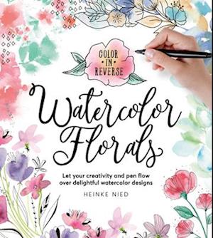 Color in Reverse: Watercolor Florals