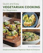 Quick and Easy Vegetarian Cooking for Beginners