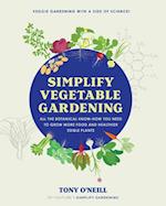 Simplify Vegetable Gardening