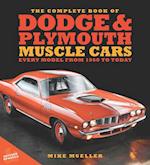 The Complete Book of Dodge and Plymouth Muscle Cars