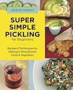 Super Simple Pickling for Beginners