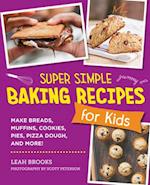 Super Simple Baking Recipes for Kids