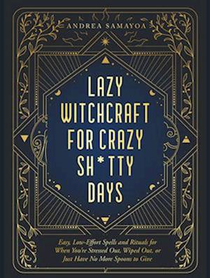 Lazy Witchcraft for Crazy Sh*tty Days