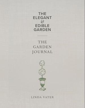 The Elegant & Edible Garden and the Garden Journal Boxed Set