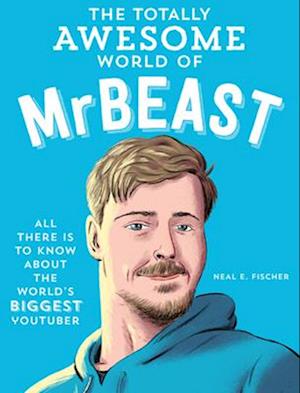 The Totally Awesome World of Mrbeast