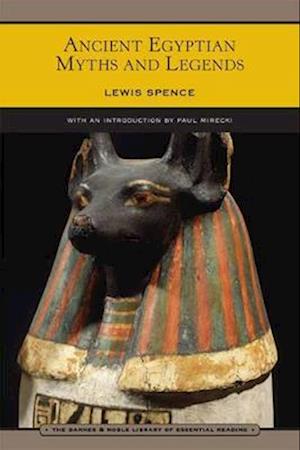 Ancient Egyptian Myths and Legends (Barnes & Noble Library of Essential Reading)