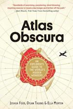 Atlas Obscura: An explorer's guide to the world's hidden wonders *