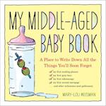 My Middle-Aged Baby Book