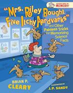 'Mrs. Riley Bought Five Itchy Aardvarks' and Other Painless Tricks for Memorizing Science Facts