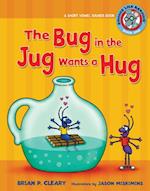 Bug in the Jug Wants a Hug