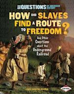 How Did Slaves Find a Route to Freedom?