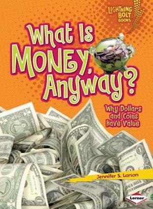 What Is Money, Anyway?