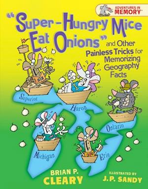 'Super-Hungry Mice Eat Onions' and Other Painless Tricks for Memorizing Geography Facts