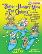 'Super-Hungry Mice Eat Onions' and Other Painless Tricks for Memorizing Geography Facts