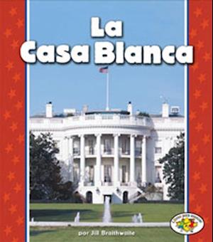 La Casa Blanca (The White House)