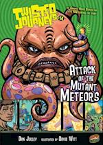 Attack of the Mutant Meteors