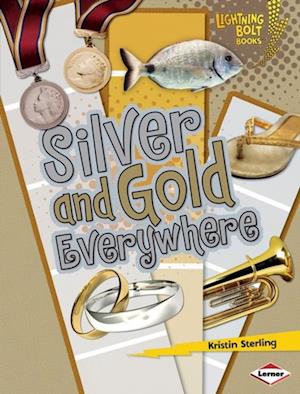 Silver and Gold Everywhere