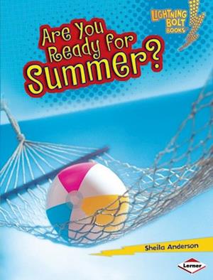 Are You Ready for Summer?