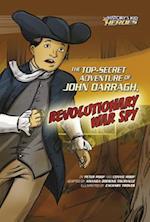 The Top-Secret Adventure of John Darragh, Revolutionary War Spy