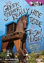 Did Greek Soldiers Really Hide Inside the Trojan Horse?