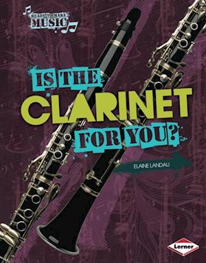 Is the Clarinet for You?