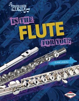 Is the Flute for You?